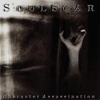 Soulscar - Character Assassination
