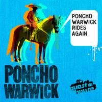 Poncho Warwick - Poncho Warwick Rides Again