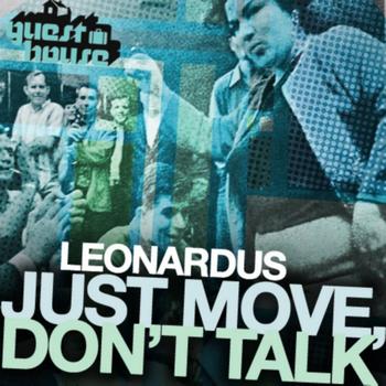 Leonardus - Just Move, Don't Talk