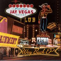 Jay Vegas - Way Back