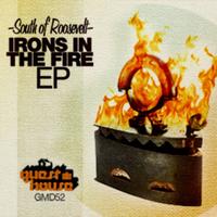 South Of Roosevelt - Irons in The Fire EP