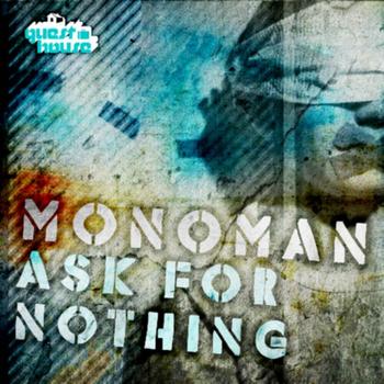 Monoman - Ask For Nothing