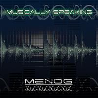 Menog - Musically speaking