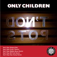 Only Children - Don't Stop Single