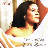 Eva Ayllón - 25 Años, 25 Exitos