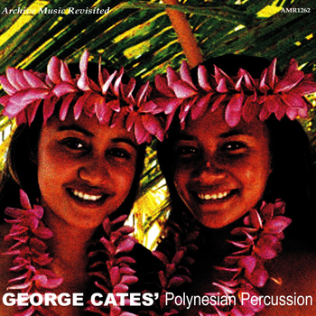 George Cates - Polynesian Percussion