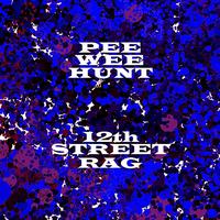 Pee Wee Hunt - 12th St Rag