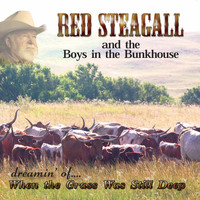 Red Steagall - Dreamin' Of... When The Grass Was Still Deep