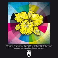 Carlos Sanchez & DJ Ray - The Watchmen