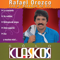 Binomio de Oro - Sólo Clásicos: Rafael Orozco