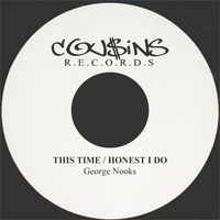 George Nooks - This Time / Honest I Do - Single