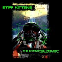 Stiff Kittens - The Extinction Project (These Words Will Define Us)