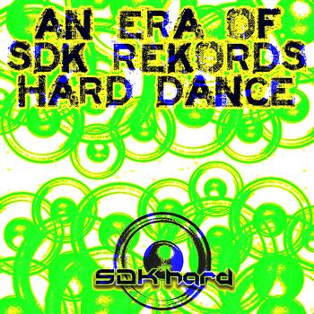Various Artists - An Era Of SDK Hard Dance