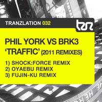 Phil York & Brk3 - Traffic (2011 Remixes)