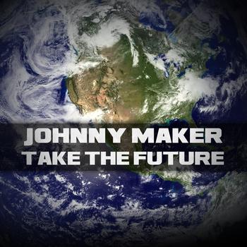 Johnny Maker - Take the Future