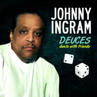 Johnny Ingram - Deuces - Duets With Friends
