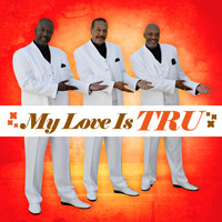 Tru - My Love Is Tru (Remastered)