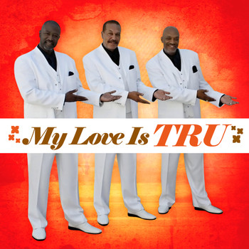 Tru - My Love Is Tru (Remastered)