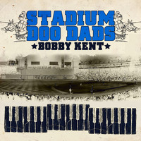Bobby Kent - Stadium Doo Dads