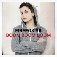 Firefox AK - Boom Boom Boom
