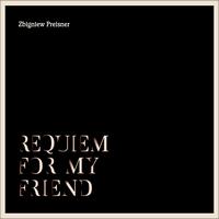 Zbigniew Preisner - Requiem for My Friend
