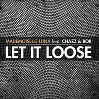 Mademoiselle Luna - Let It Loose