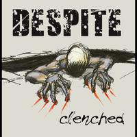 Despite - Clenched