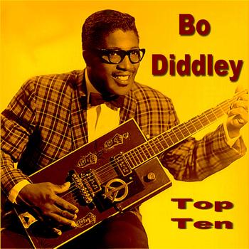 Bo Diddley - Bo Diddley Top Ten