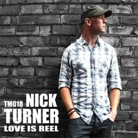 Nick Turner - Love Is Reel