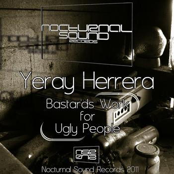 Yeray Herrera - Bastards Work For Ugly People E.P