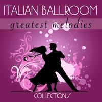 Italian Ballroom - Greatest Melodies (Collections)