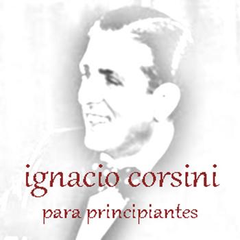 Ignacio Corsini - Corsini para principiantes