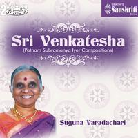 Smt. Suguna Varadachari - Sri Venkatesha - Smt. Suguna Varadachari