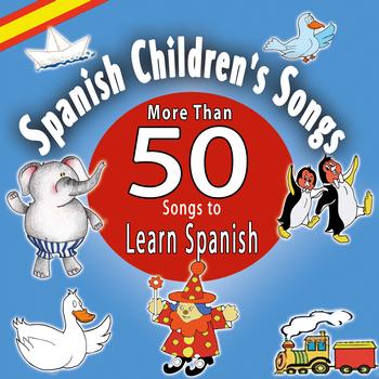 Grupo Infantil Quita y Pon - Spanish Children's Songs. More Than 50 Songs to Learn Spanish