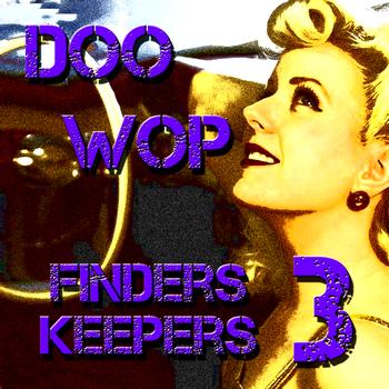 Various Artists - Doo Wop Finders Keepers Vol 3