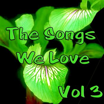 Various Artists - The Songs We Love Vol 3