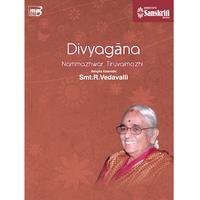 R.Vedavalli - Divyagana – Nammalwar pasurams tuned by R. Vedavalli