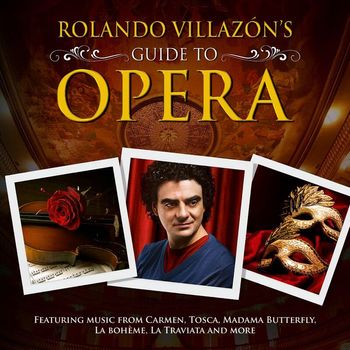 Various Artists - Rolando Villazon's Guide To Opera