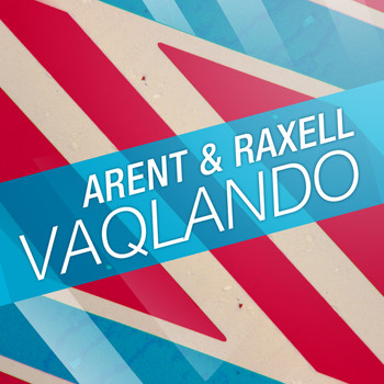 Arent & Raxell - Vaqlando - EP