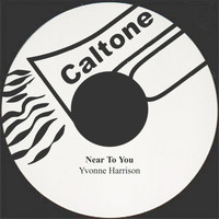 Yvonne Harrison - Near To You