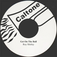 Roy Shirley - Get On The Ball