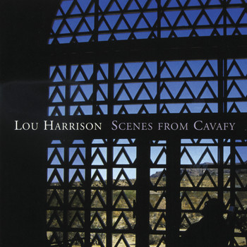 Gamelan Pacifica, Jarrad Powell & Lou Harrison - Lou Harrison: Scenes from Cavafy