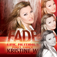 Kristine W - Fade - The Remixes, Pt. 3
