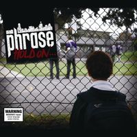 Phrase - Hold On