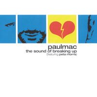 Paul Mac - The Sound Of Breaking Up