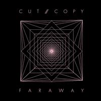 Cut Copy - Far Away