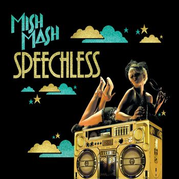 Mish Mash - Speechless