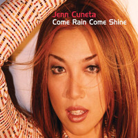 Jenn Cuneta - Come Rain Come Shine