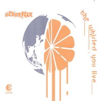 Etherfox - The Whirled You Live