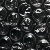 Chicken Lips - White Dwarf
